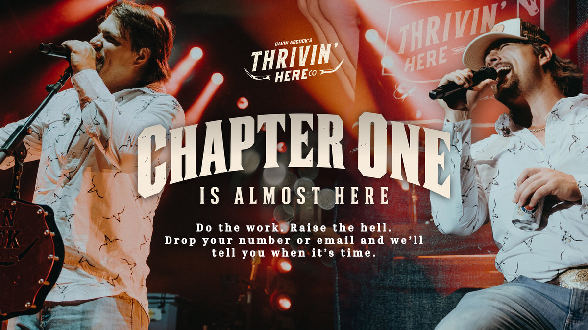 Gavin Adcock’s Thrivin’ Here Co. — Chapter One is almost here